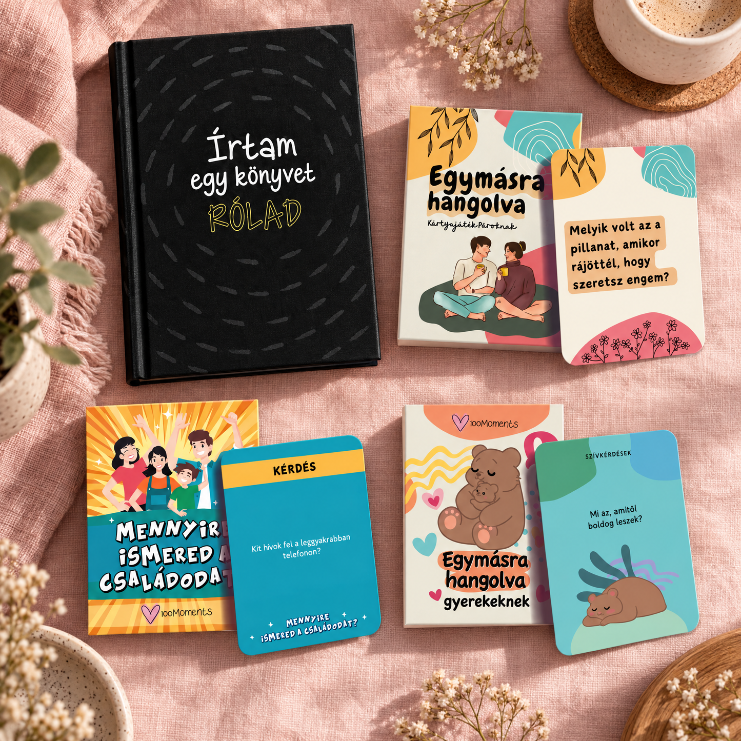 Írtam egy könyvet rólad + Egymásra hangolva + Mennyire ismered a családodat? + Egymásra hangolva gyerek